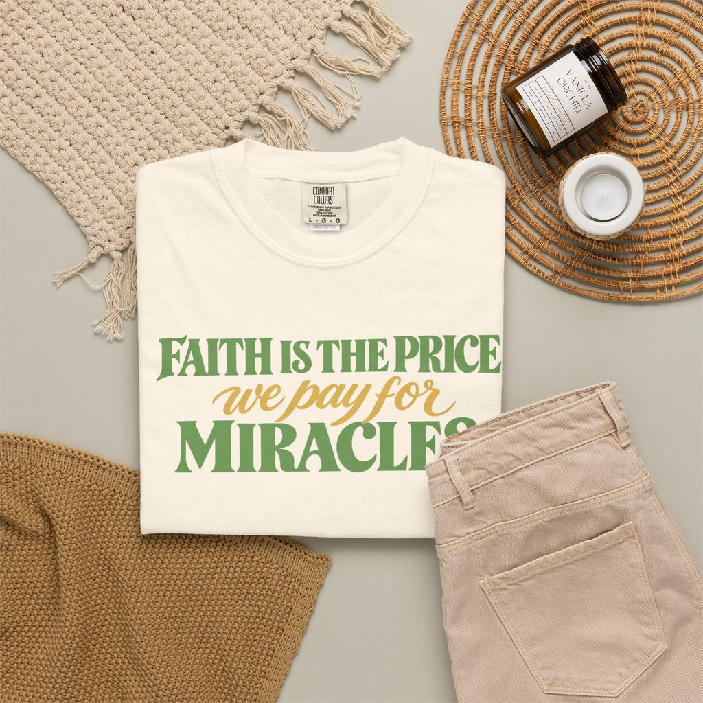 Faith is the Price We Pay T-shirt