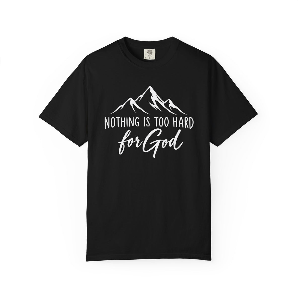 Nothing is Too Hard for God T-shirt