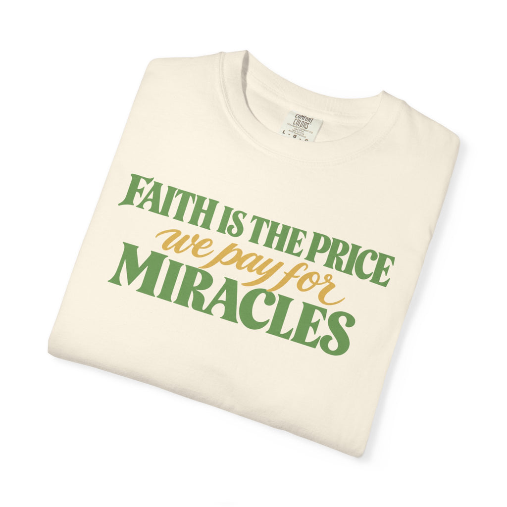 Faith is the Price We Pay T-shirt