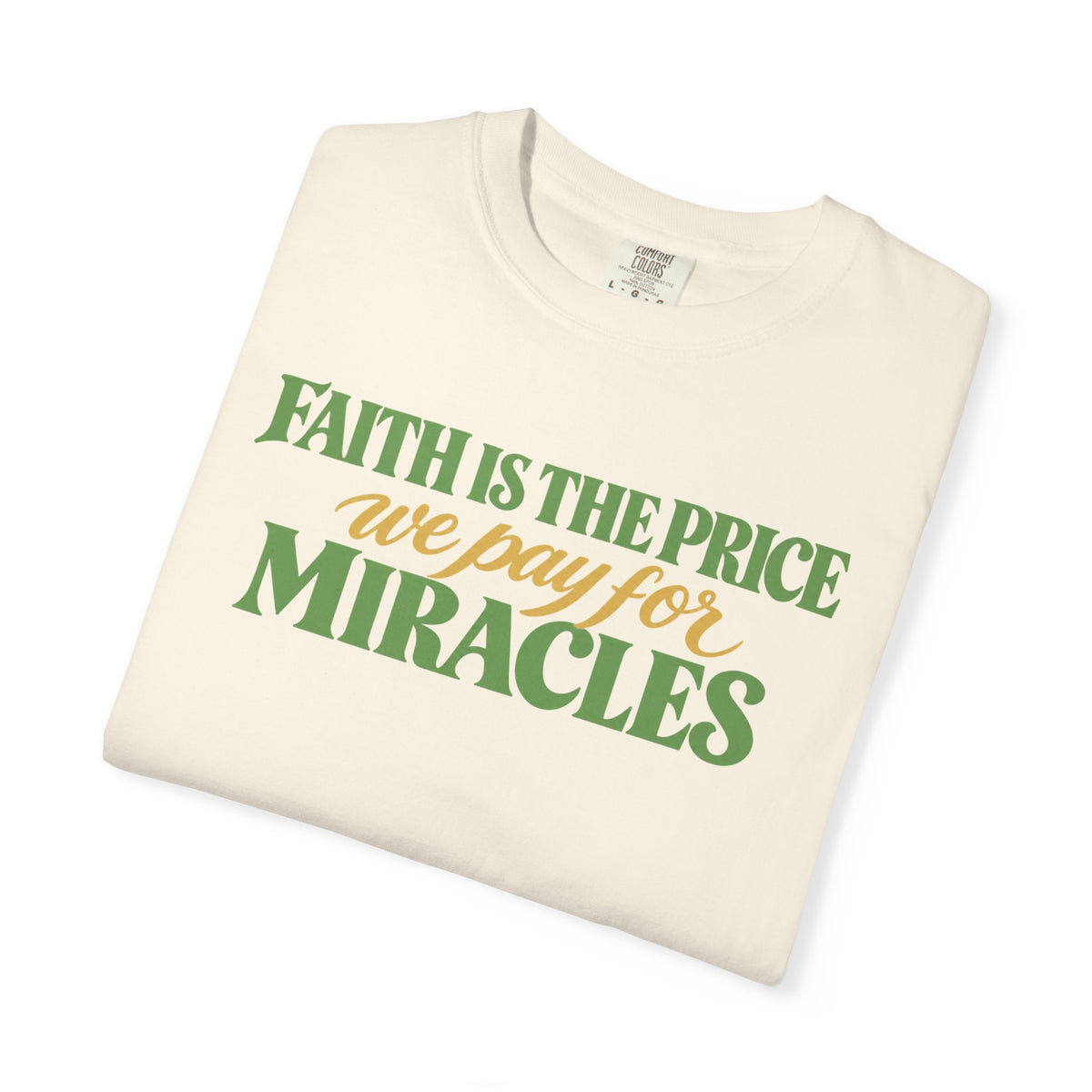 Faith is the Price We Pay T-shirt