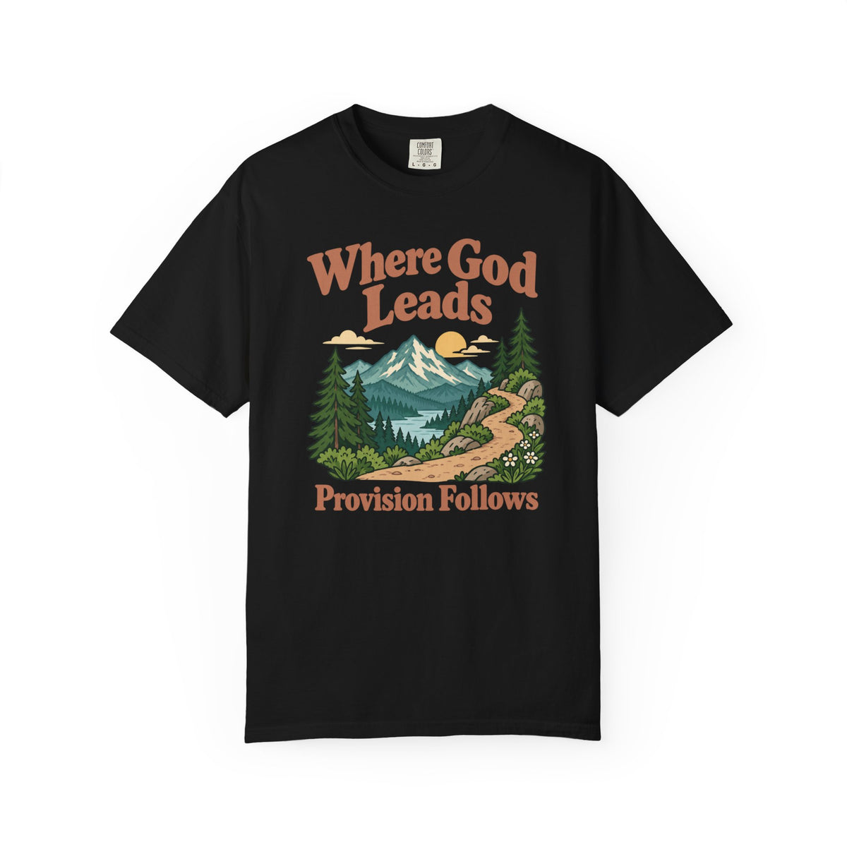 Where God Leads, Provision Follows T-Shirt