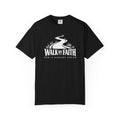 Walk by Faith. God is Already Ahead T-Shirt