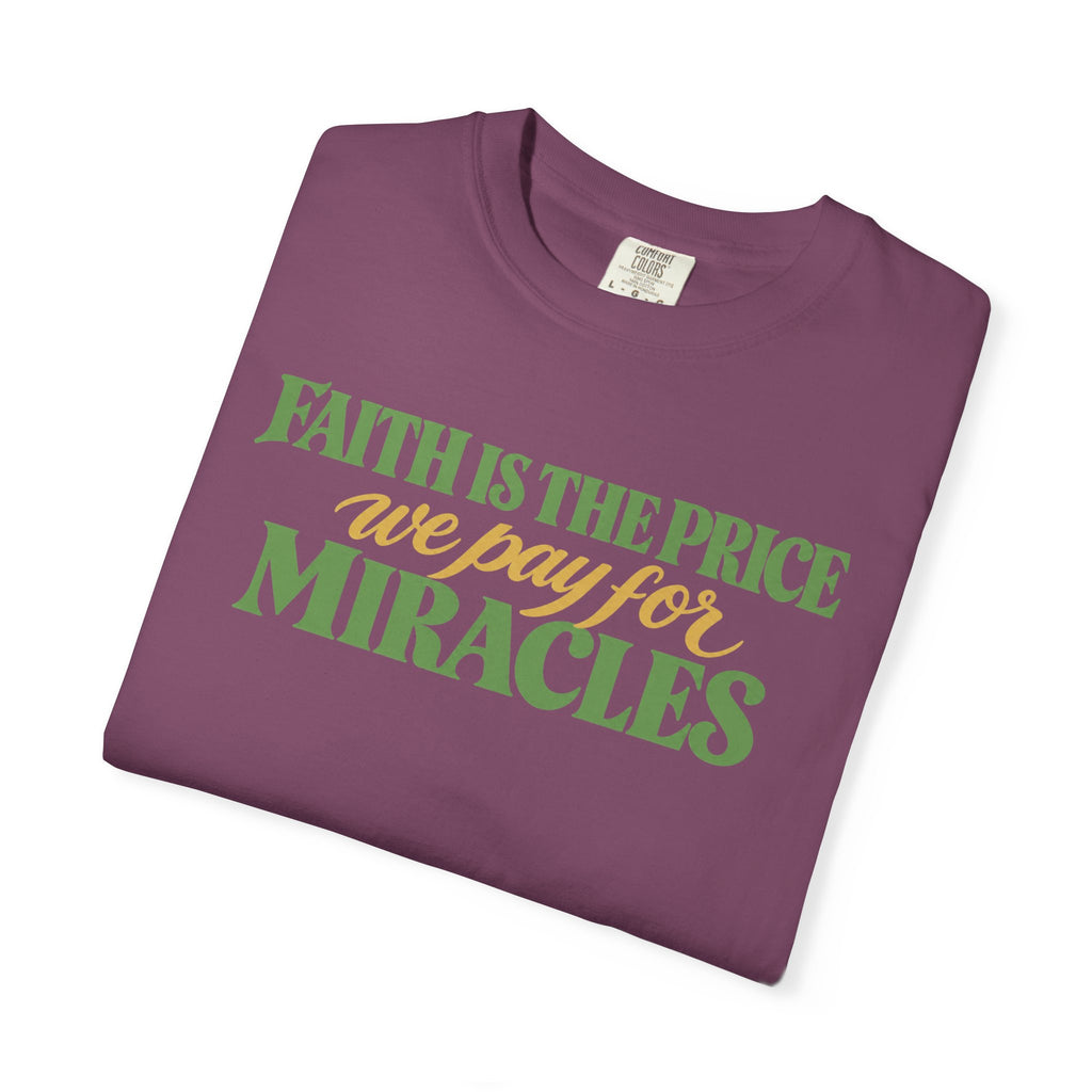 Faith is the Price We Pay T-shirt