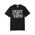 Fight the Good Fight of Faith T-shirt