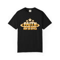 Faith Never Goes Out of Style T-shirt