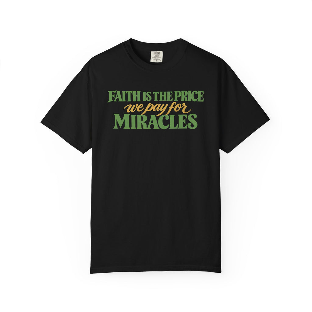 Faith is the Price We Pay T-shirt