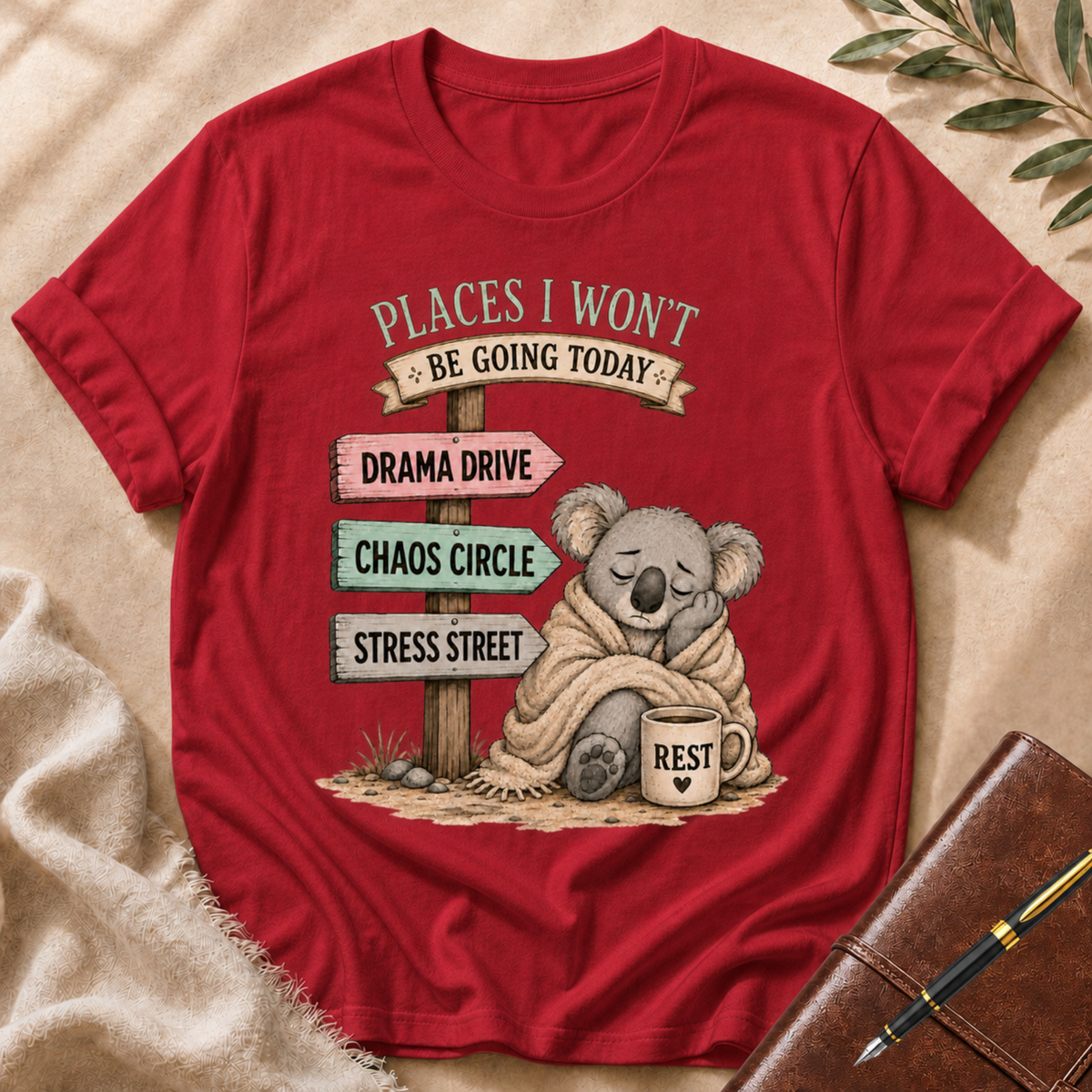 Places I Won’t Go Today — Drama Drive Light Green Accent T-Shirt