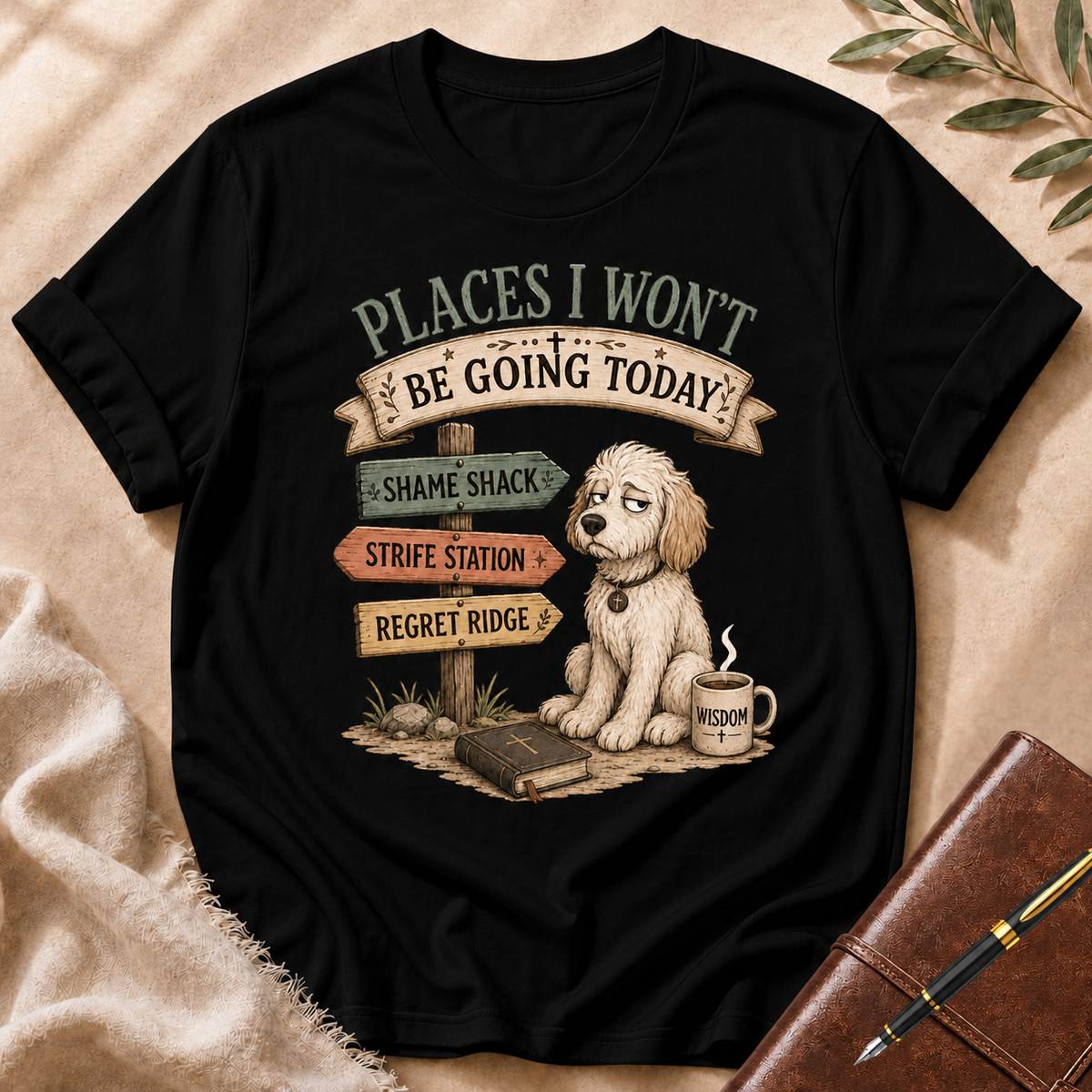 Places I Won’t Go Today — Regret Ridge Light Green Accent T-Shirt
