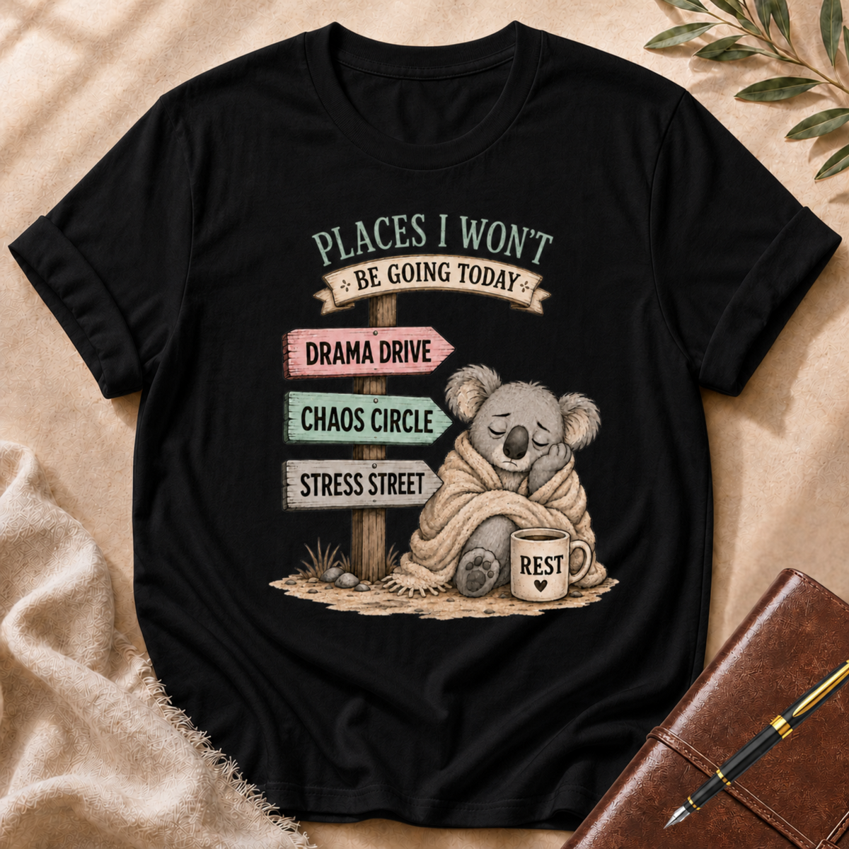 Places I Won’t Go Today — Drama Drive Light Green Accent T-Shirt