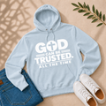 God Can be Trusted Hoodie