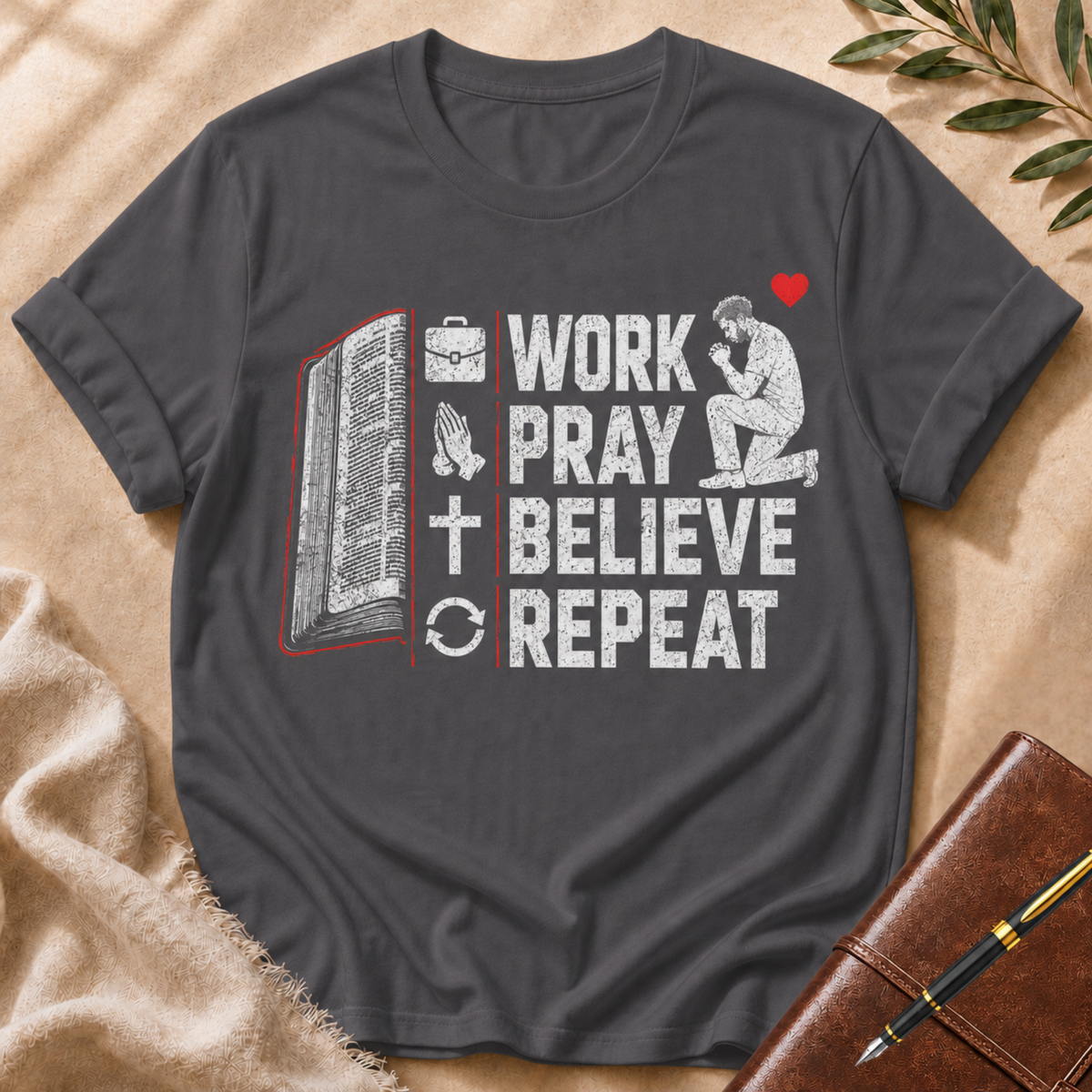Work, Pray,  Believe, Repeat — Black Male Edition T-Shirt