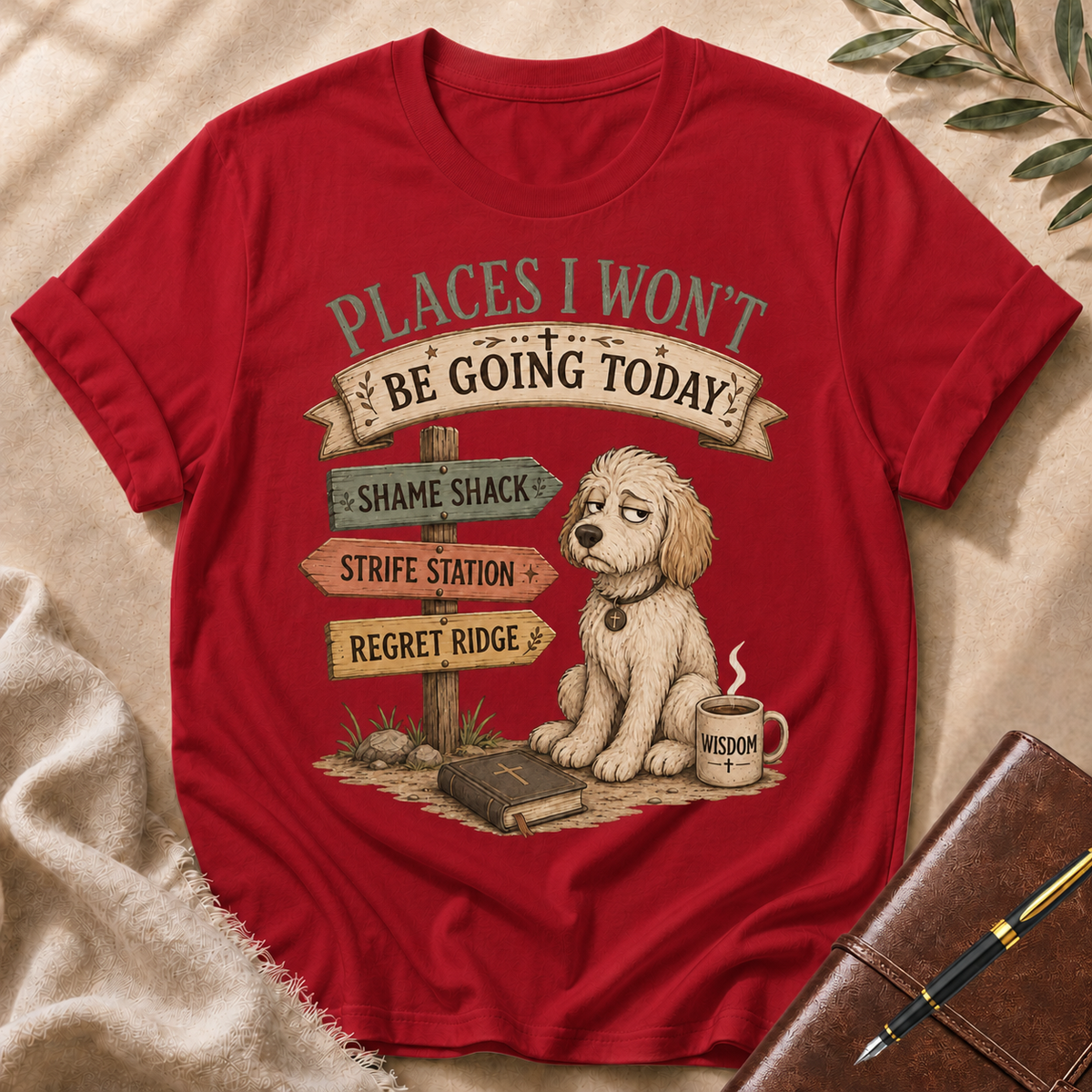 Places I Won’t Go Today — Regret Ridge Light Green Accent T-Shirt