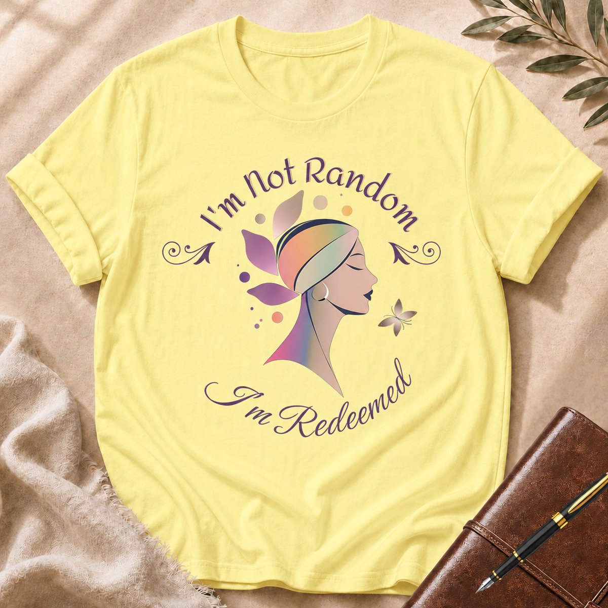 I’m Not Random, I’m Redeemed T-Shirt