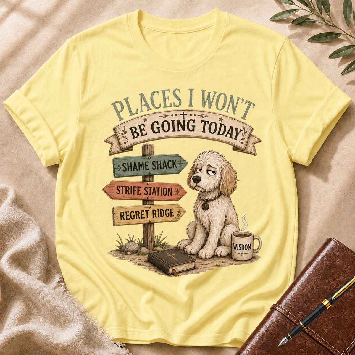Places I Won’t Go Today — Regret Ridge Light Green Accent T-Shirt
