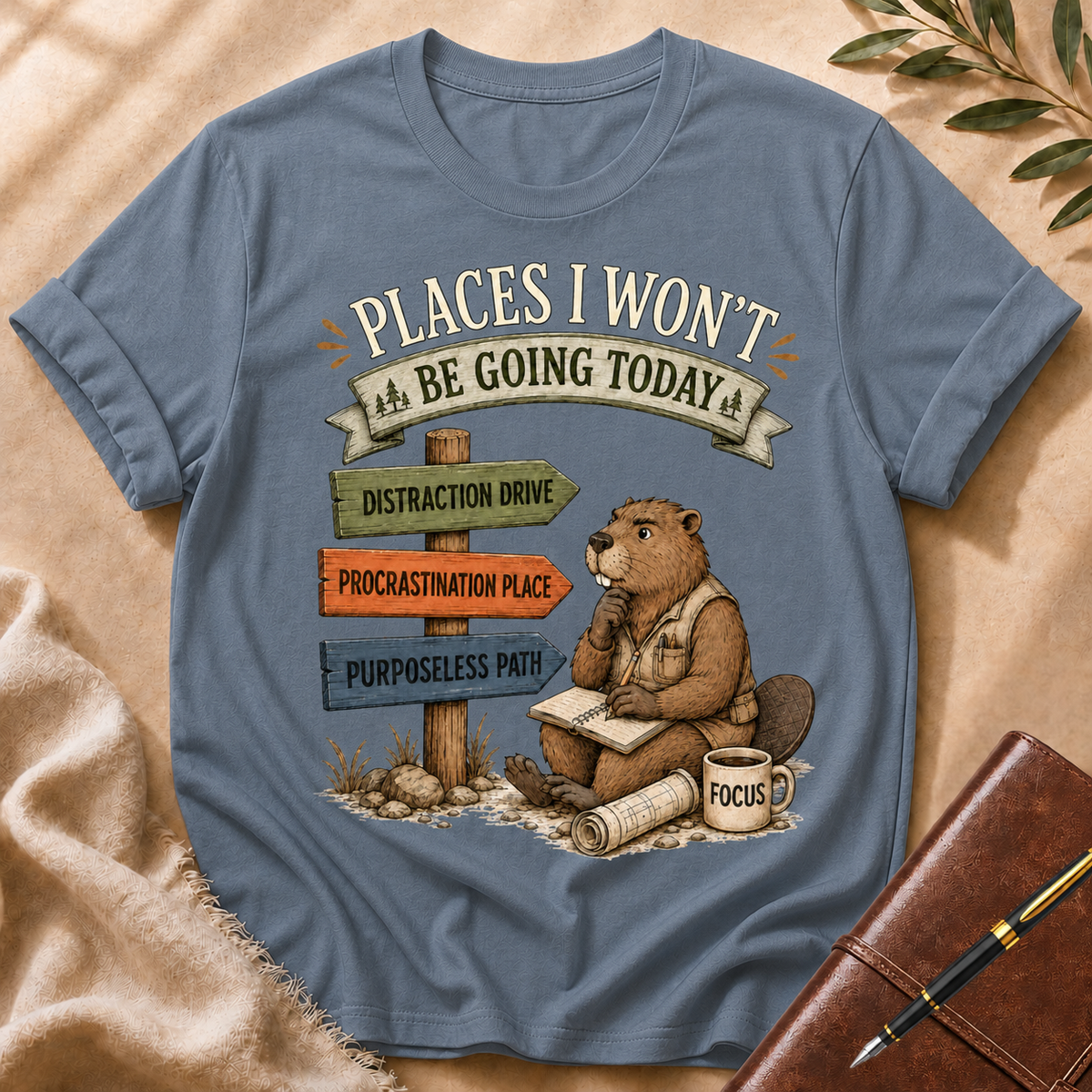 Places I Won’t Go Today — Distraction Drive Cream Accent T-Shirt