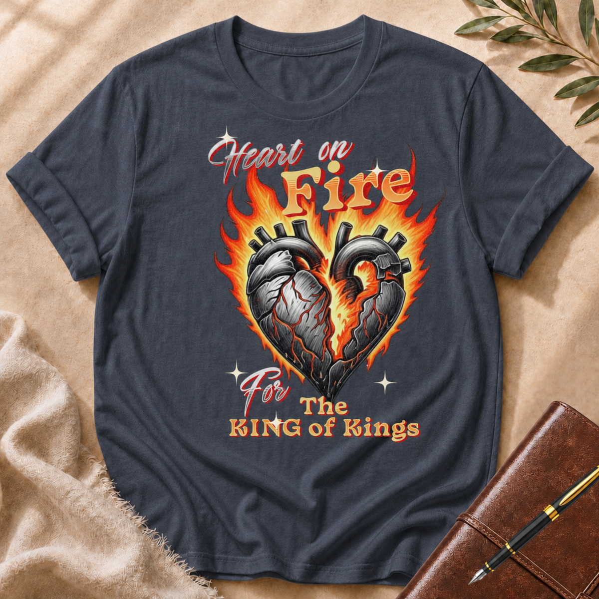 Heart On Fire For The King Of Kings T-Shirt
