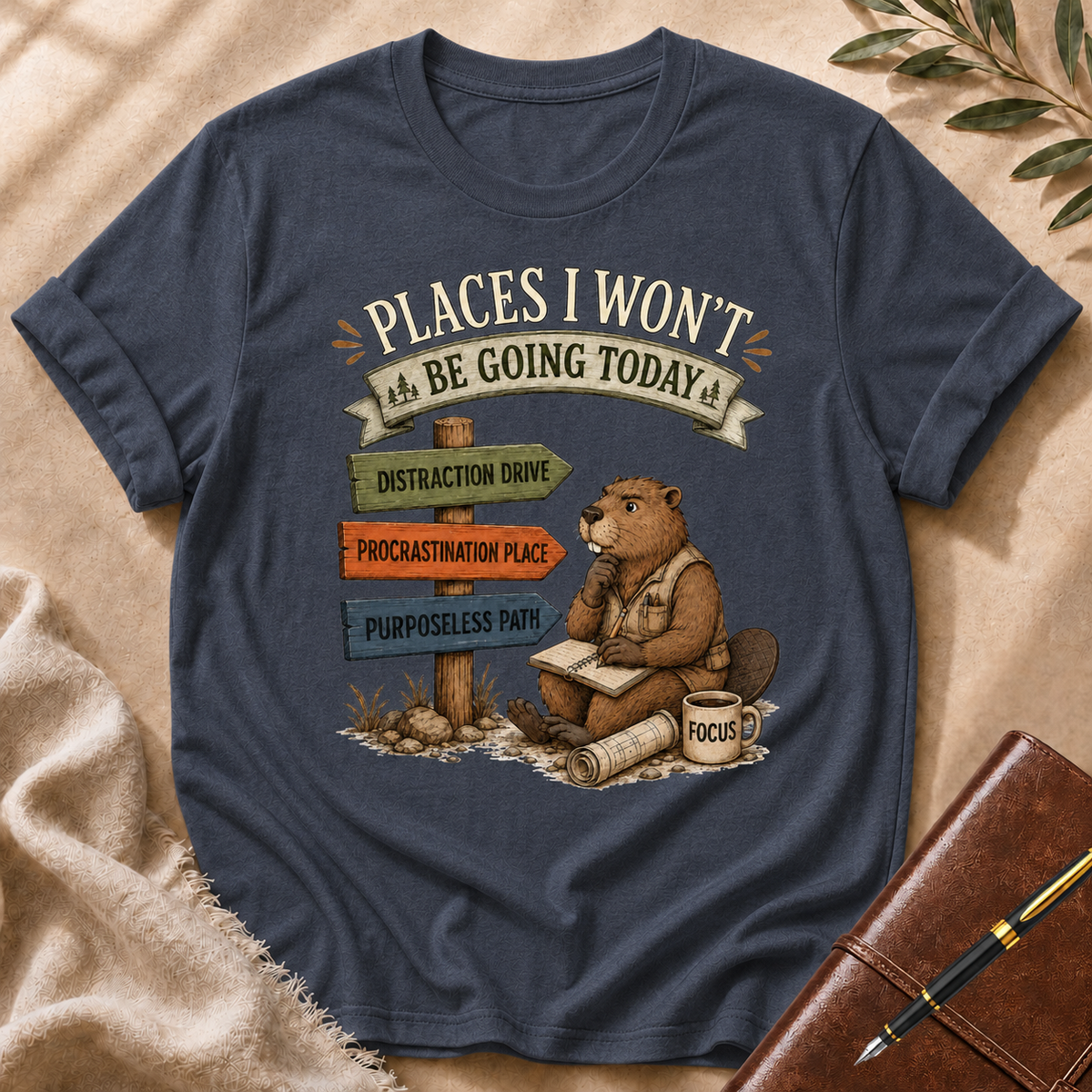 Places I Won’t Go Today — Distraction Drive Cream Accent T-Shirt