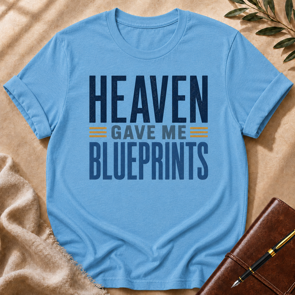 Heaven Gave Me Blueprints Unisex T-Shirt