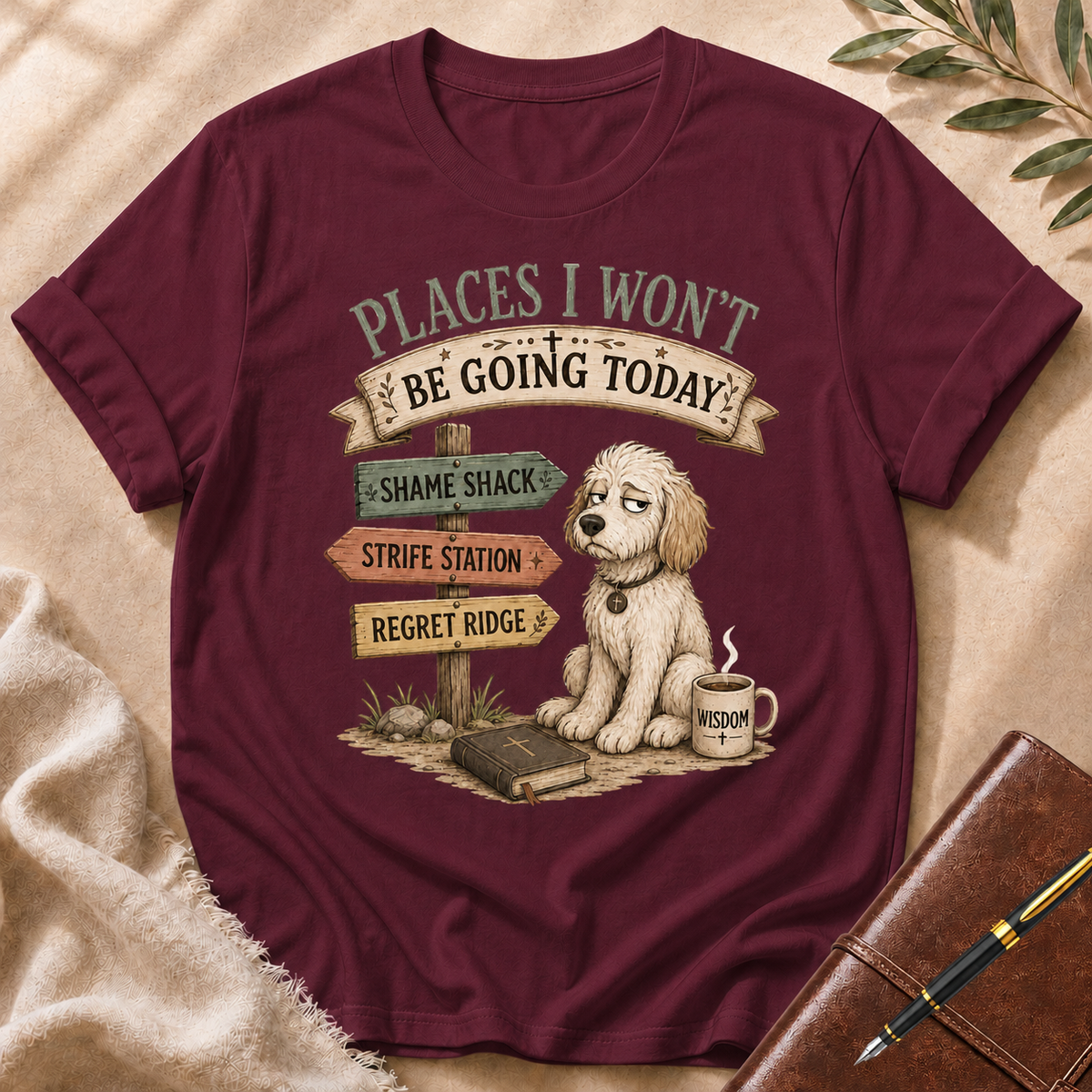 Places I Won’t Go Today — Regret Ridge Light Green Accent T-Shirt