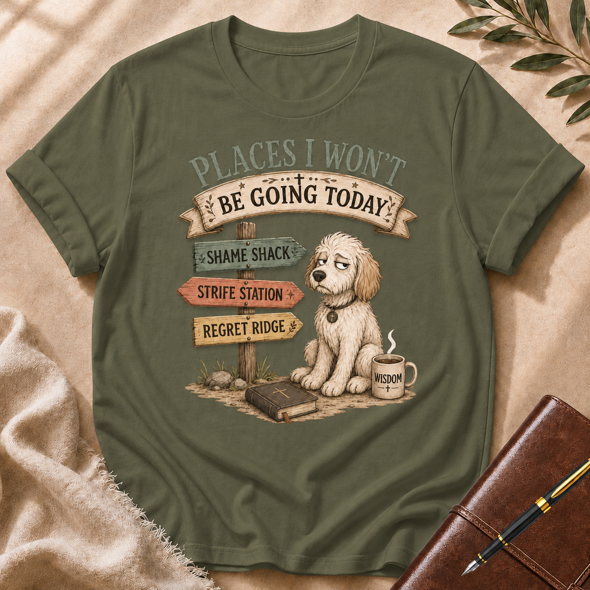 Places I Won’t Go Today — Regret Ridge Light Green Accent T-Shirt
