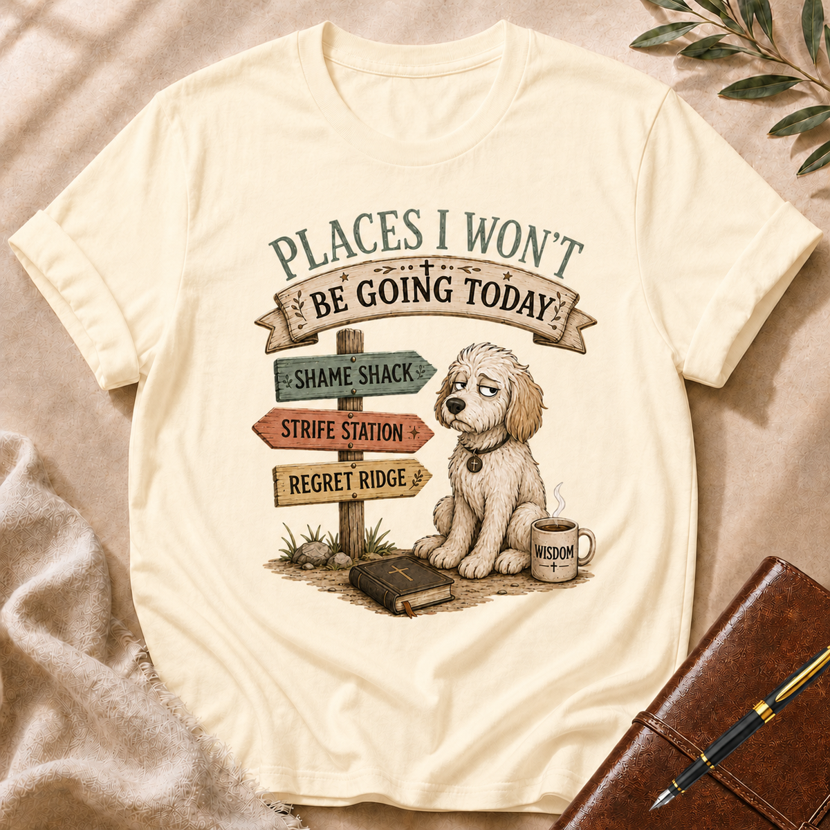 Places I Won’t Go Today — Regret Ridge Light Green Accent T-Shirt
