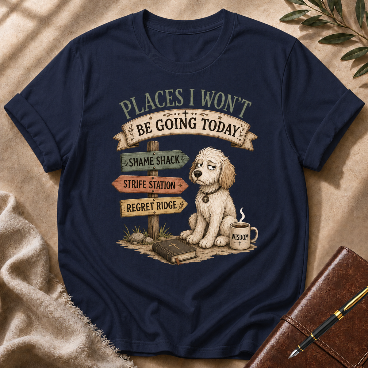 Places I Won’t Go Today — Regret Ridge Light Green Accent T-Shirt