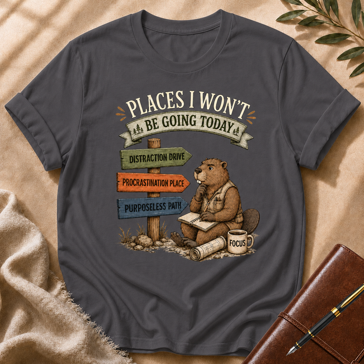 Places I Won’t Go Today — Distraction Drive Cream Accent T-Shirt